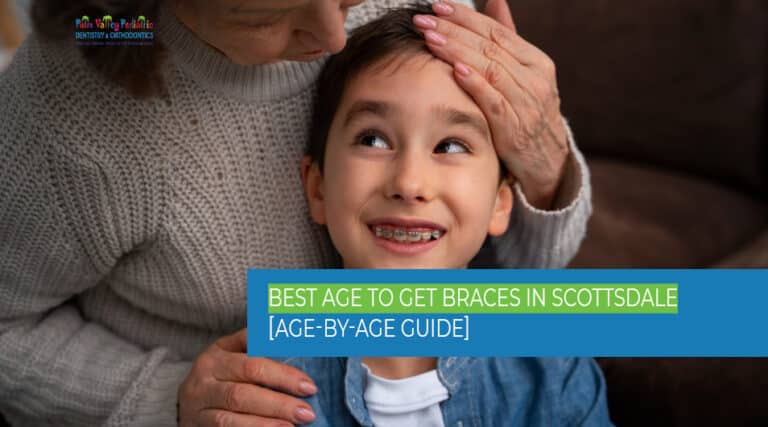 Best Age to Get Braces in Scottsdale: A Parent's Timing Guide